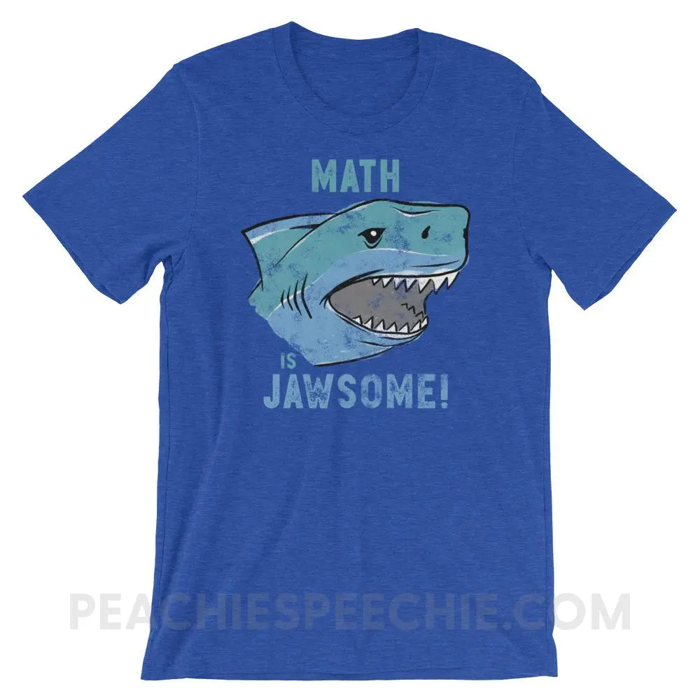 Math is Jawsome Premium Soft Tee - Heather True Royal / S - T-Shirts & Tops peachiespeechie.com
