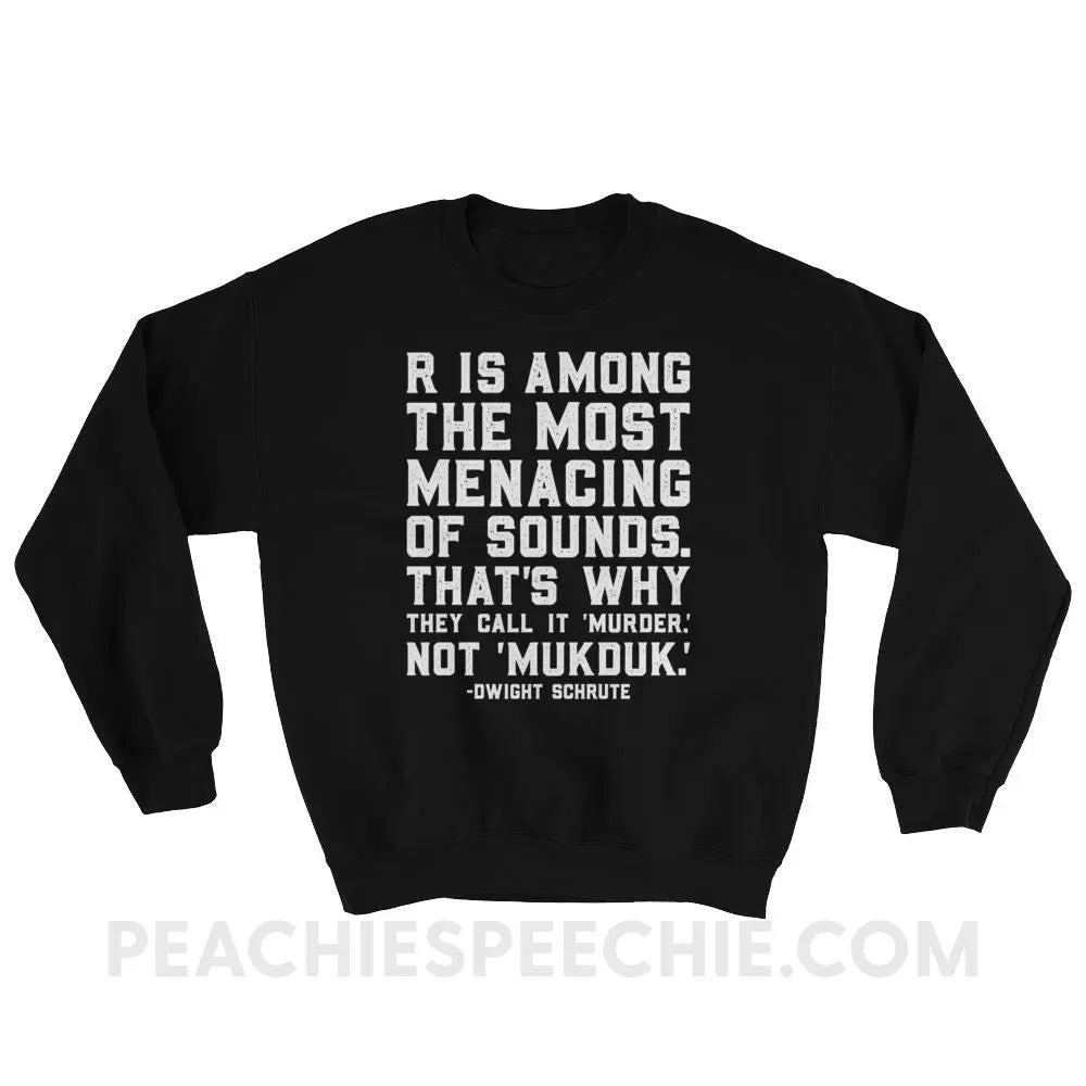 Menacing R Dwight Quote Classic Sweatshirt - Black / S - Hoodies & Sweatshirts peachiespeechie.com