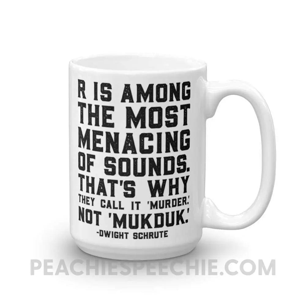 Menacing R Dwight Quote Coffee Mug - 15oz - Mugs peachiespeechie.com