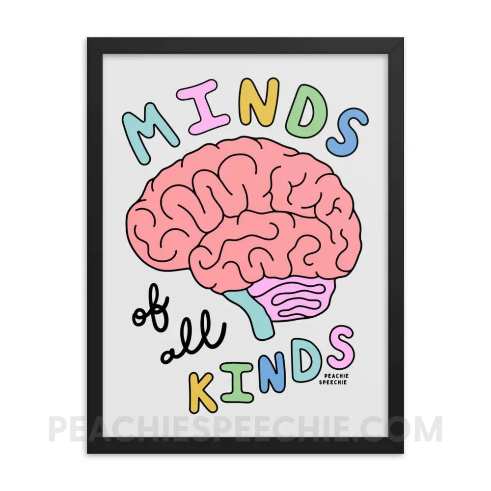 Minds Of All Kinds Framed Poster - 18×24 - peachiespeechie.com