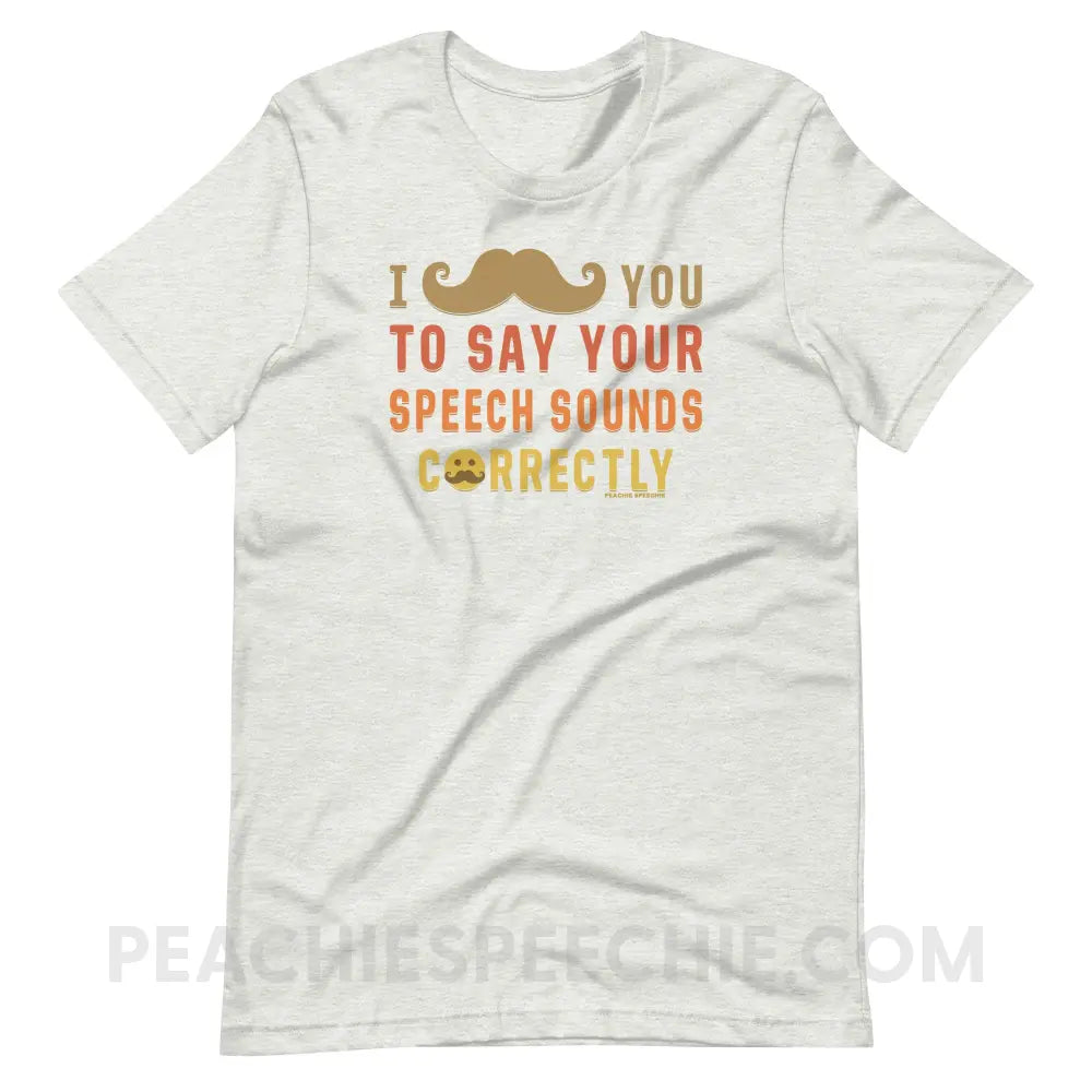 I Mustache You Premium Soft Tee - Ash / S - T-Shirts & Tops peachiespeechie.com