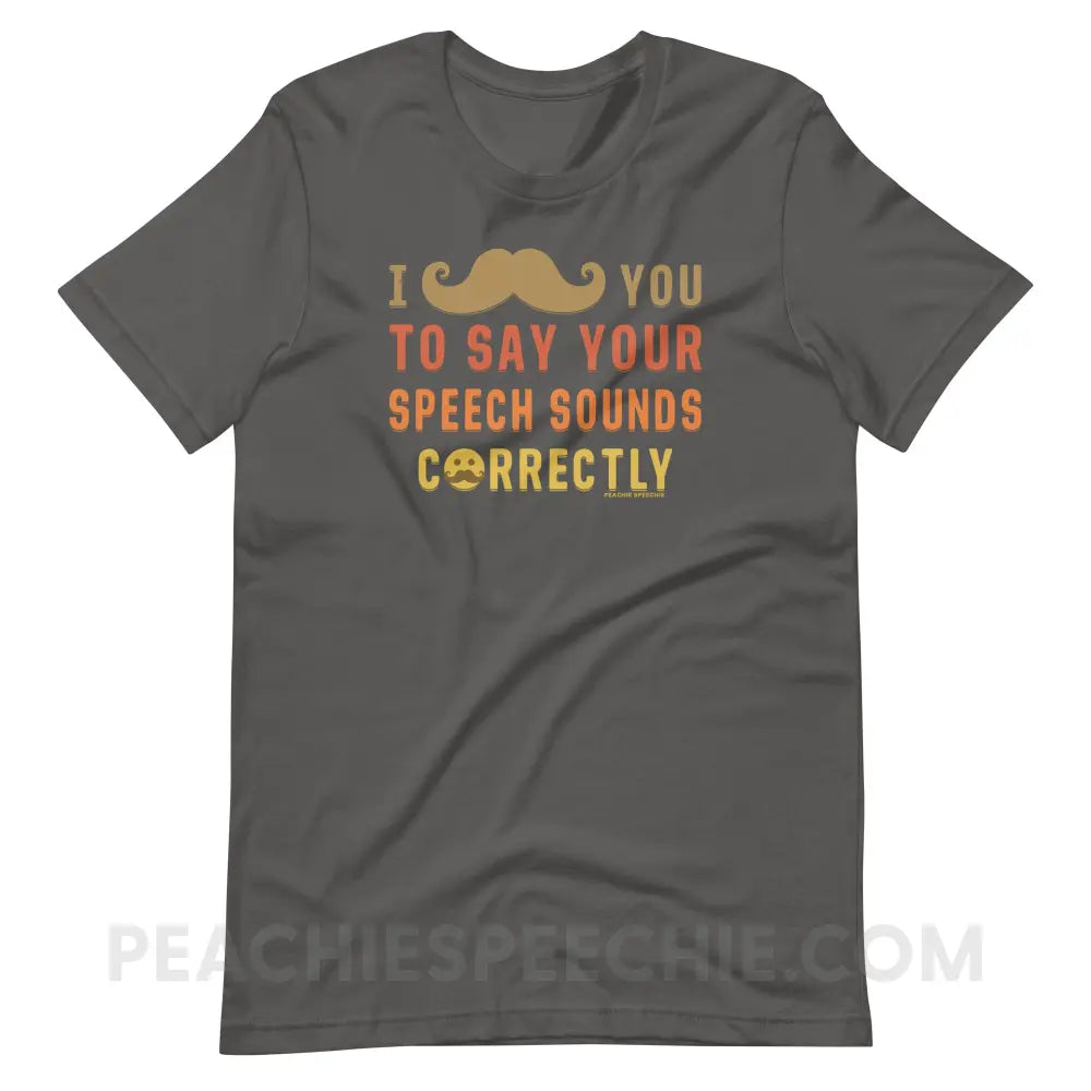 I Mustache You Premium Soft Tee - Asphalt / S - T-Shirts & Tops peachiespeechie.com