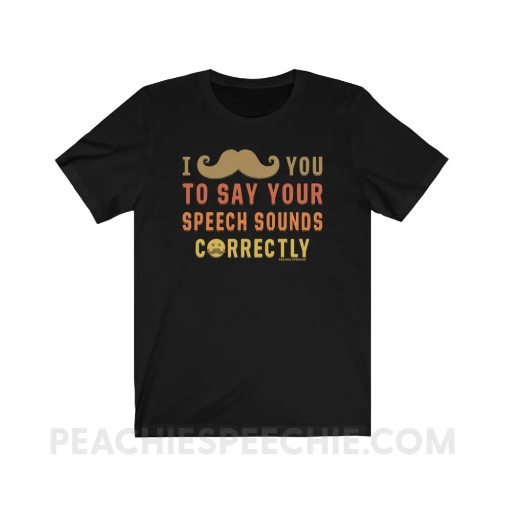I Mustache You Premium Soft Tee - Black / S - T-Shirts & Tops peachiespeechie.com