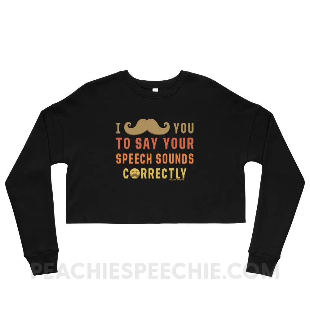 I Mustache You Soft Crop Sweatshirt - Black / S - Hoodies & Sweatshirts peachiespeechie.com