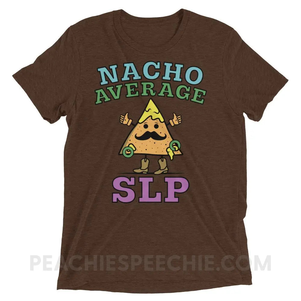 Nacho Average SLP Tri-Blend Tee - Brown Triblend / XS - T-Shirts & Tops peachiespeechie.com