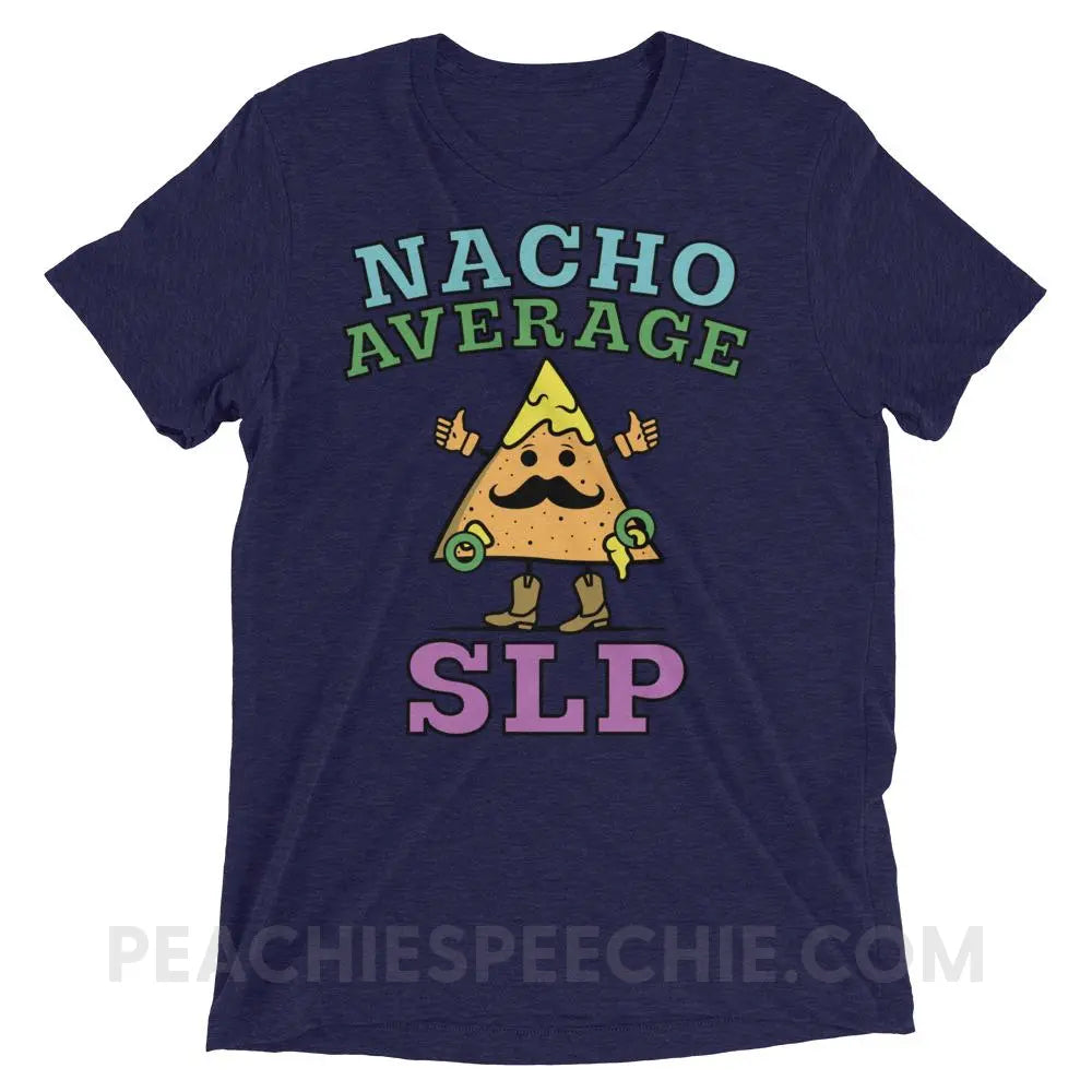 Nacho Average SLP Tri-Blend Tee - Navy Triblend / XS - T-Shirts & Tops peachiespeechie.com