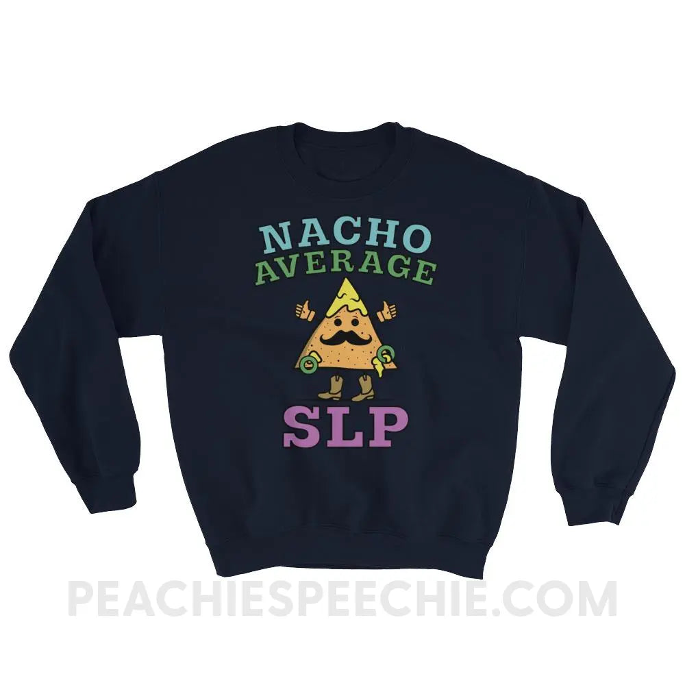Nacho Average SLP Classic Sweatshirt - Navy / S - Hoodies & Sweatshirts peachiespeechie.com