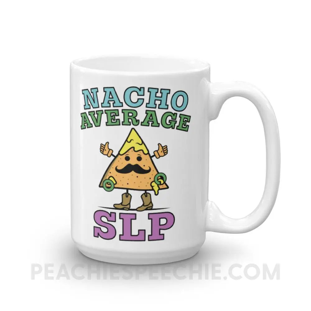 Nacho Average SLP Coffee Mug - 15oz - Mugs peachiespeechie.com