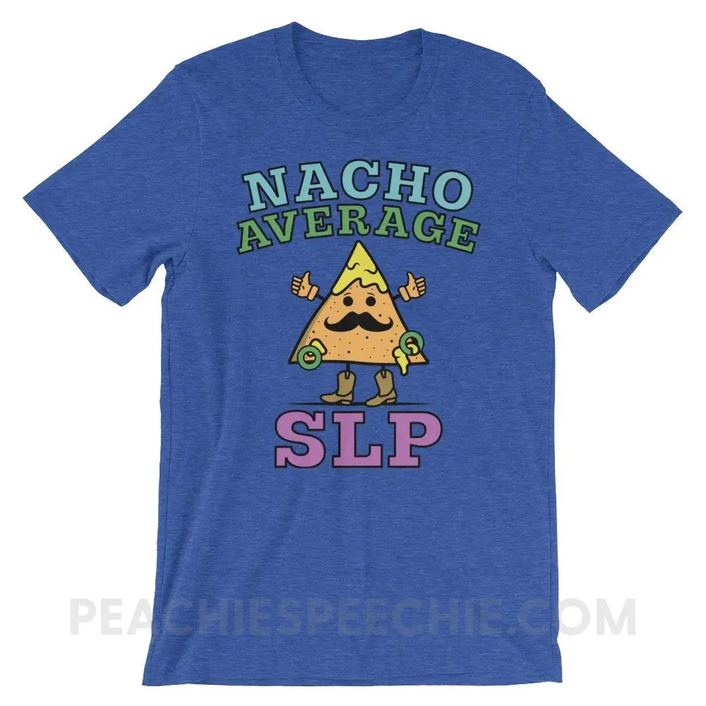 Nacho Average SLP Premium Soft Tee - Heather True Royal / S - T-Shirts & Tops peachiespeechie.com