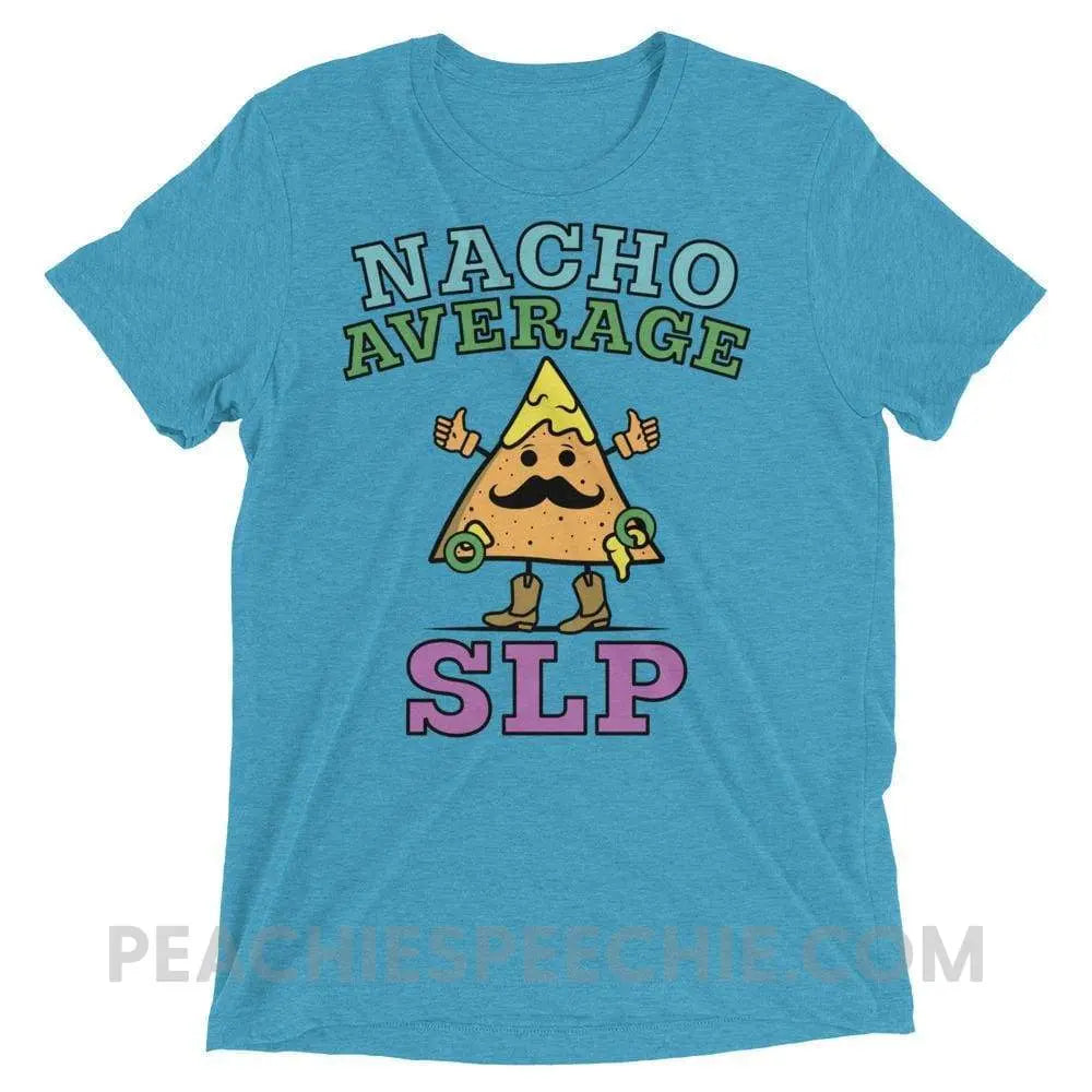 Nacho Average SLP Tri-Blend Tee - Aqua Triblend / XS - T-Shirts & Tops peachiespeechie.com