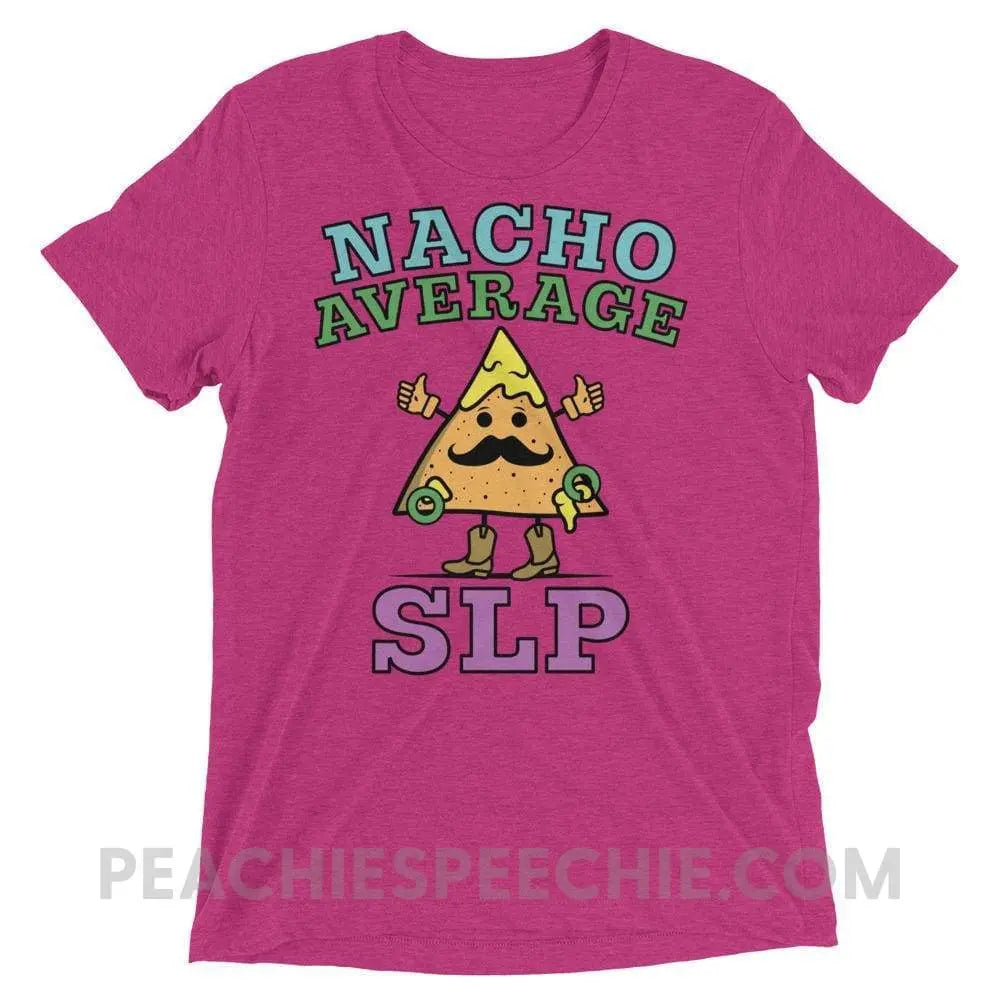 Nacho Average SLP Tri-Blend Tee - Berry Triblend / XS - T-Shirts & Tops peachiespeechie.com