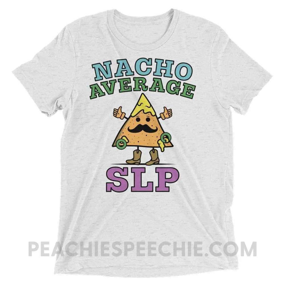 Nacho Average SLP Tri-Blend Tee - White Fleck Triblend / XS - T-Shirts & Tops peachiespeechie.com