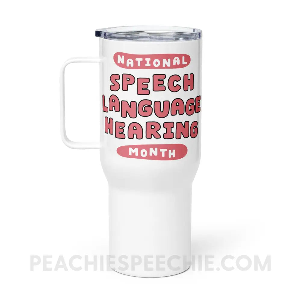 National Speech Language Hearing Month Travel Mug - peachiespeechie.com