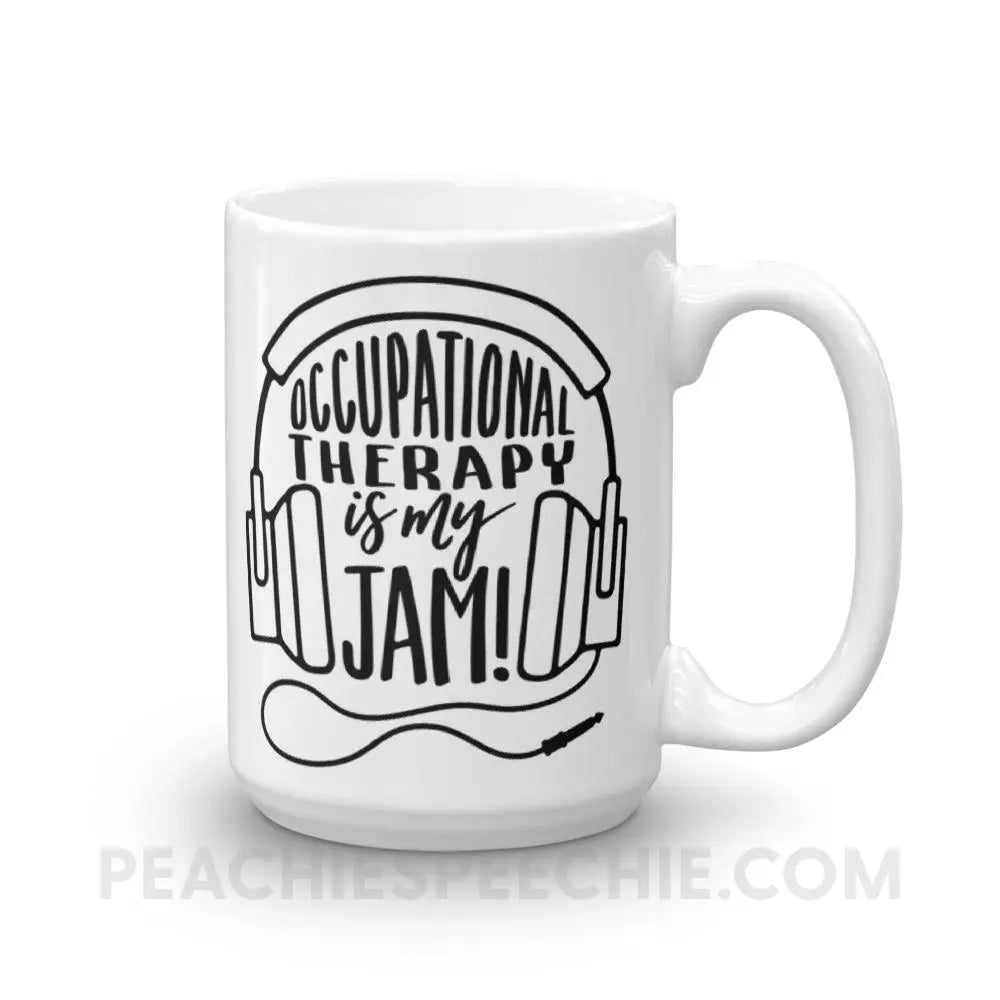 Occupational Therapy Is My Jam Coffee Mug - 15oz - Mugs peachiespeechie.com