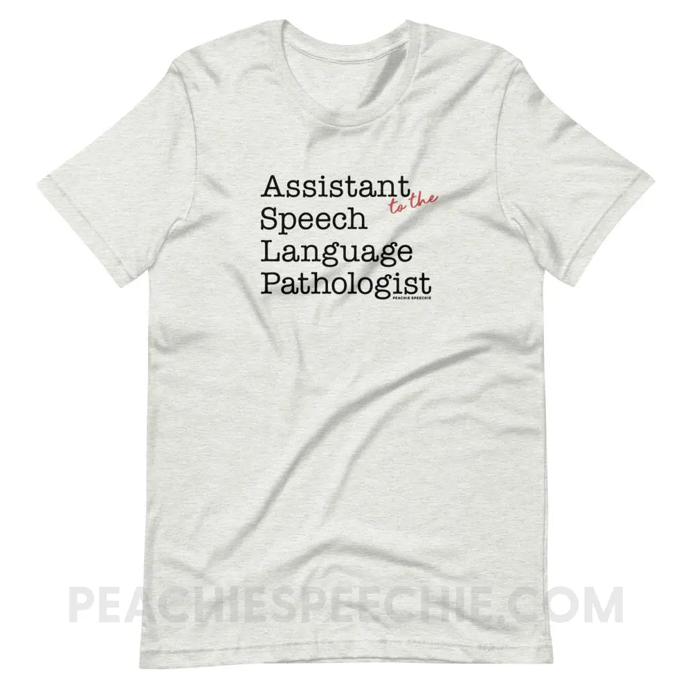 The Office Assistant (to the) Speech Language Pathologist Premium Soft Tee - Ash / S - peachiespeechie.com