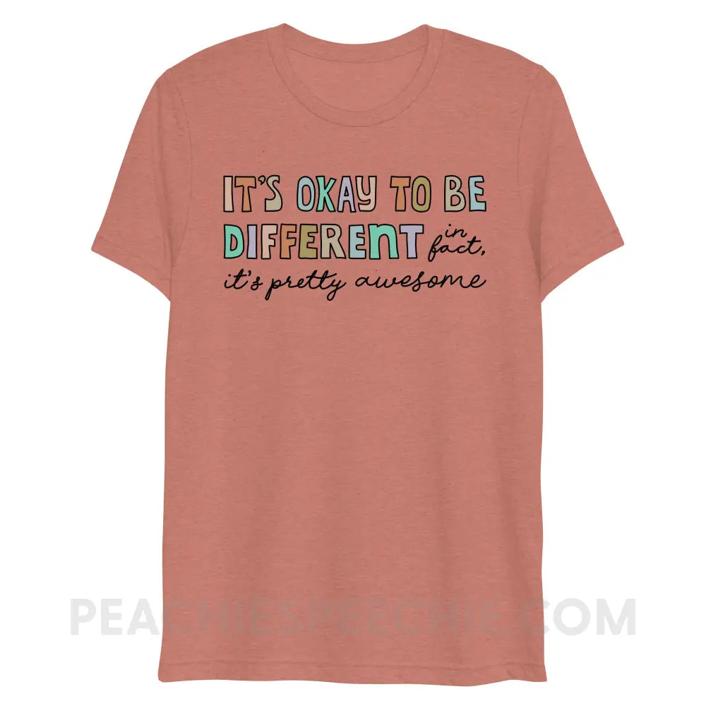 It’s Okay To Be Different Tri-Blend Tee - Mauve Triblend / XS - peachiespeechie.com