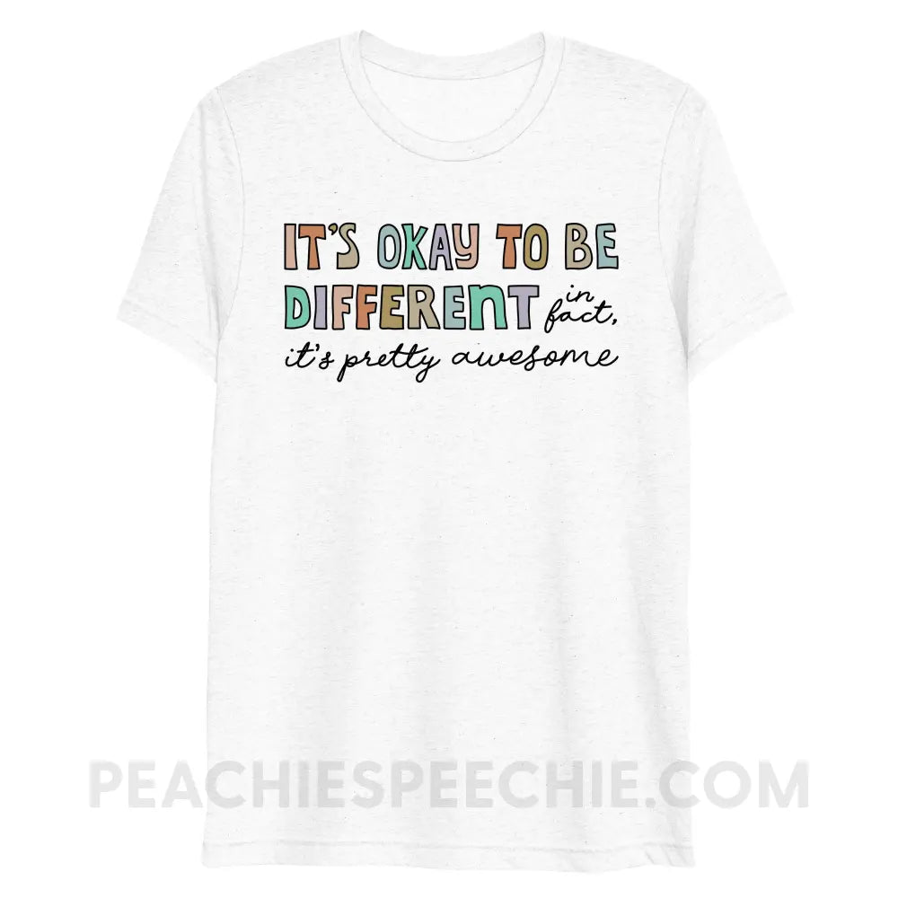 It’s Okay To Be Different Tri-Blend Tee - Solid White Triblend / XS - peachiespeechie.com