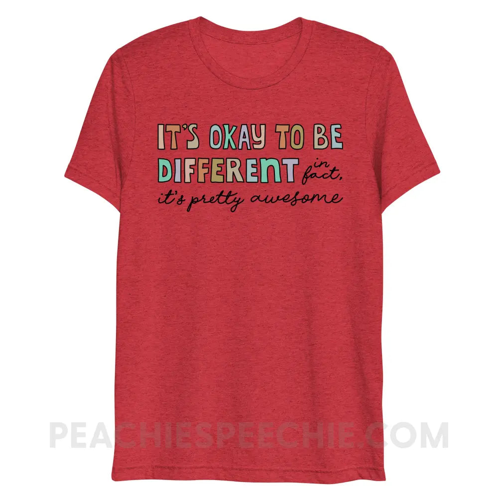 It’s Okay To Be Different Tri-Blend Tee - Red Triblend / XS - peachiespeechie.com
