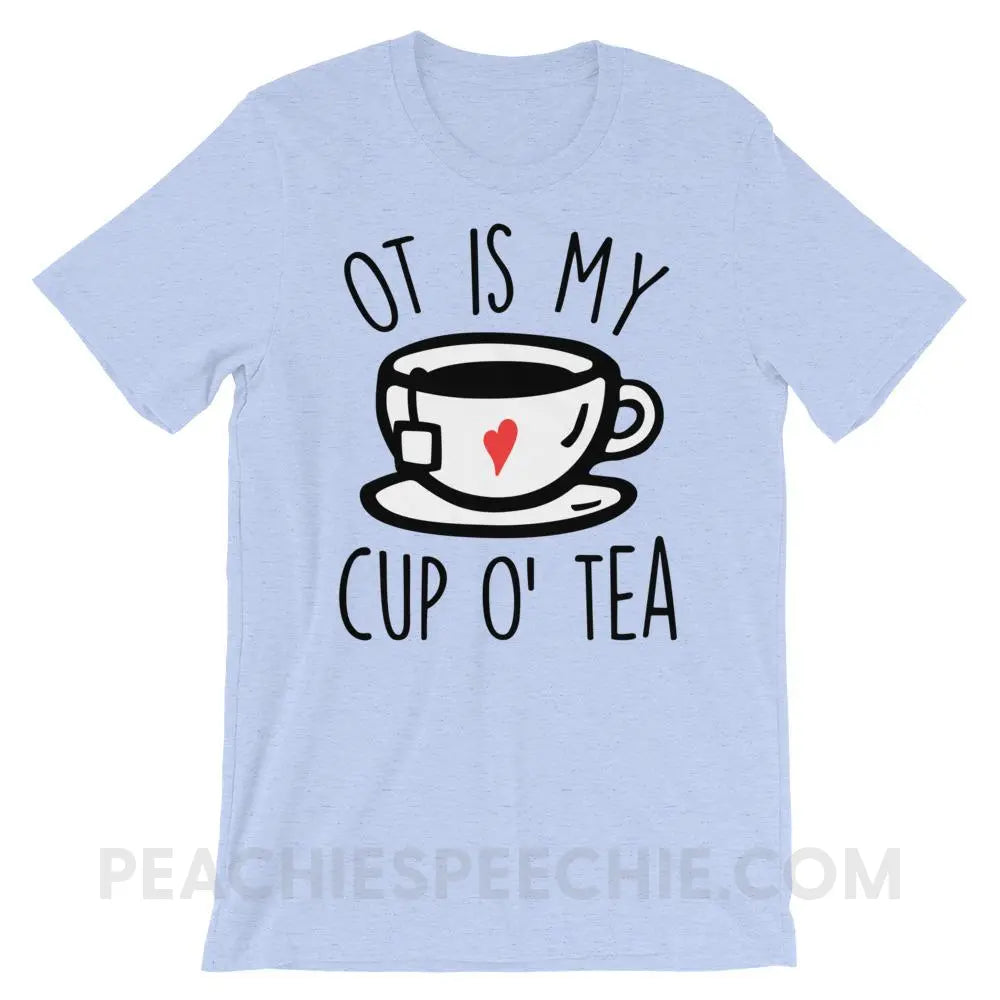 OT Is My Cup O’ Tea Premium Soft Tee - T-Shirts & Tops peachiespeechie.com