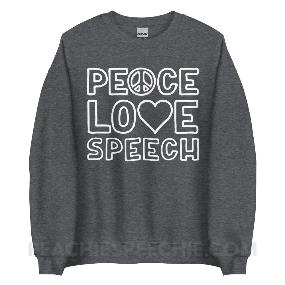 Peace Love Speech Classic Sweatshirt - Dark Heather / S - peachiespeechie.com