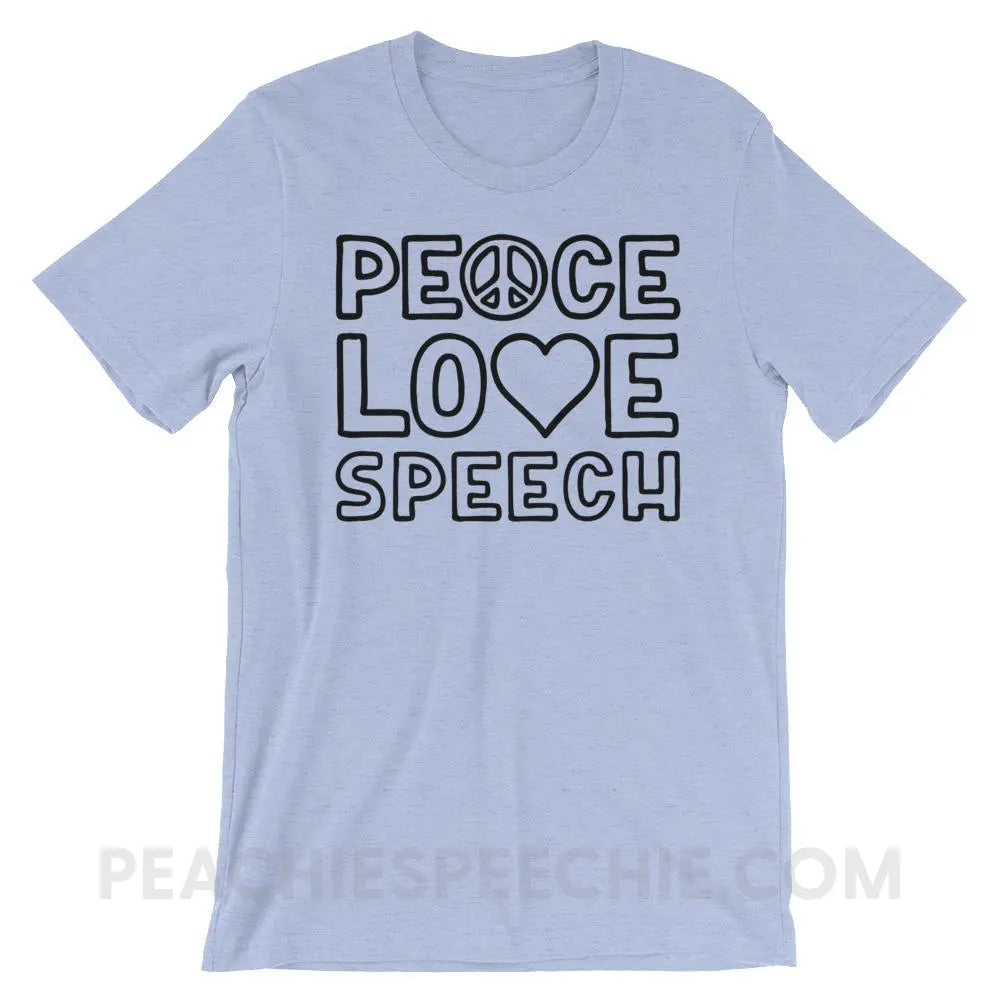 Peace Love Speech Premium Soft Tee - Heather Blue / S - T-Shirts & Tops peachiespeechie.com