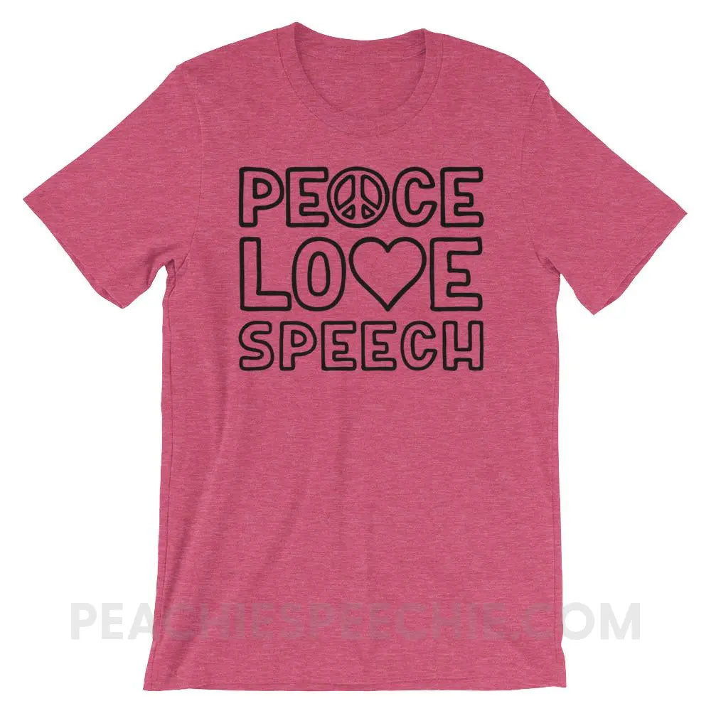 Peace Love Speech Premium Soft Tee - Heather Raspberry / S - T-Shirts & Tops peachiespeechie.com