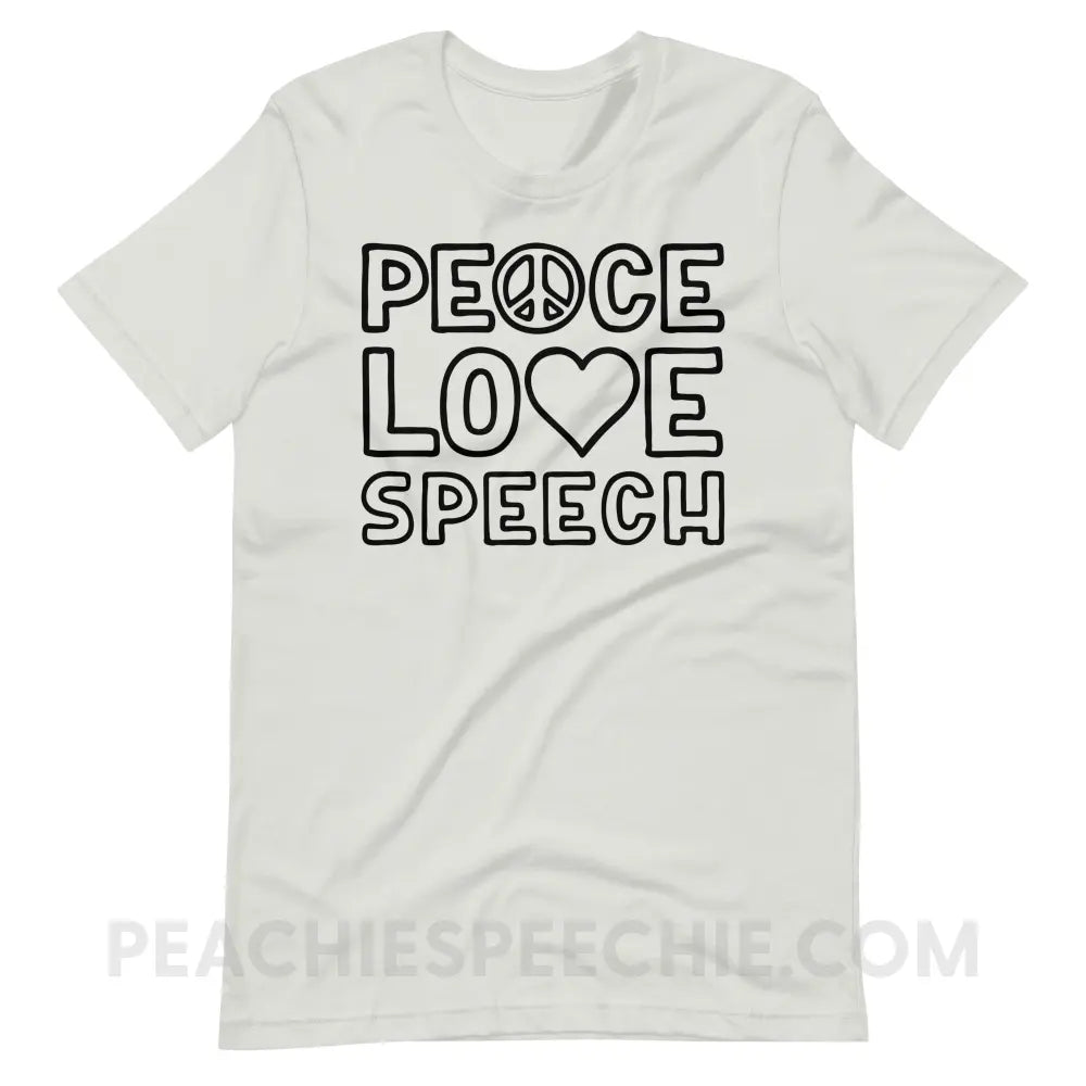 Peace Love Speech Premium Soft Tee - Silver / S - T-Shirts & Tops peachiespeechie.com