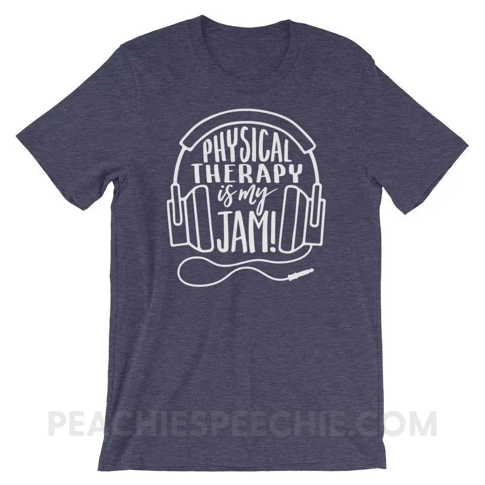 Physical Therapy Is My Jam Premium Soft Tee - Heather Midnight Navy / XS - T-Shirts & Tops peachiespeechie.com