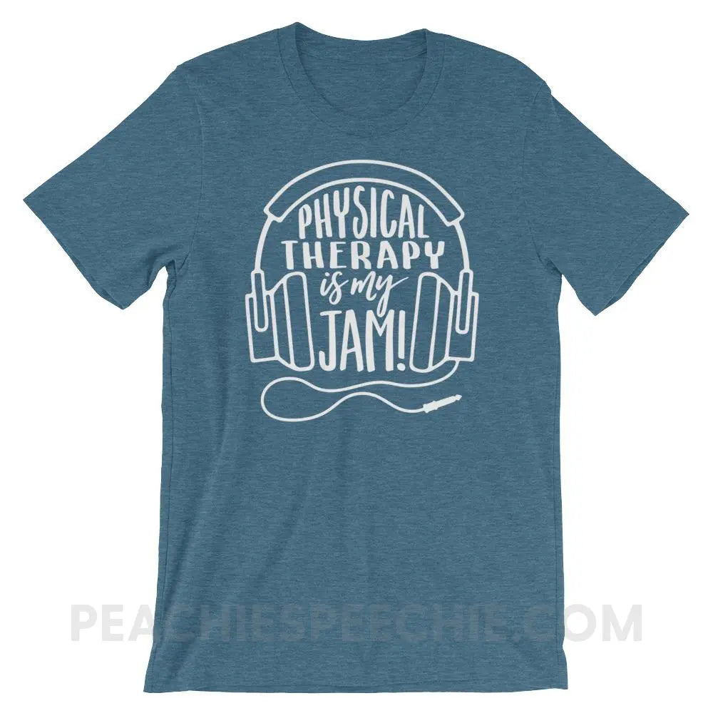 Physical Therapy Is My Jam Premium Soft Tee - Heather Deep Teal / S - T-Shirts & Tops peachiespeechie.com