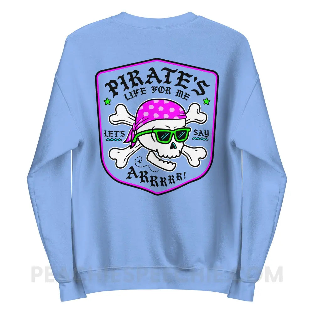 Pirate’s Life For Me Classic Sweatshirt - peachiespeechie.com