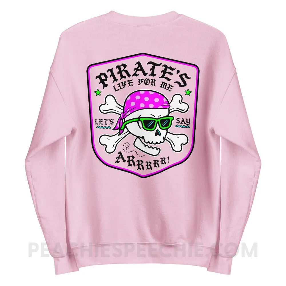 Pirate’s Life For Me Classic Sweatshirt - peachiespeechie.com