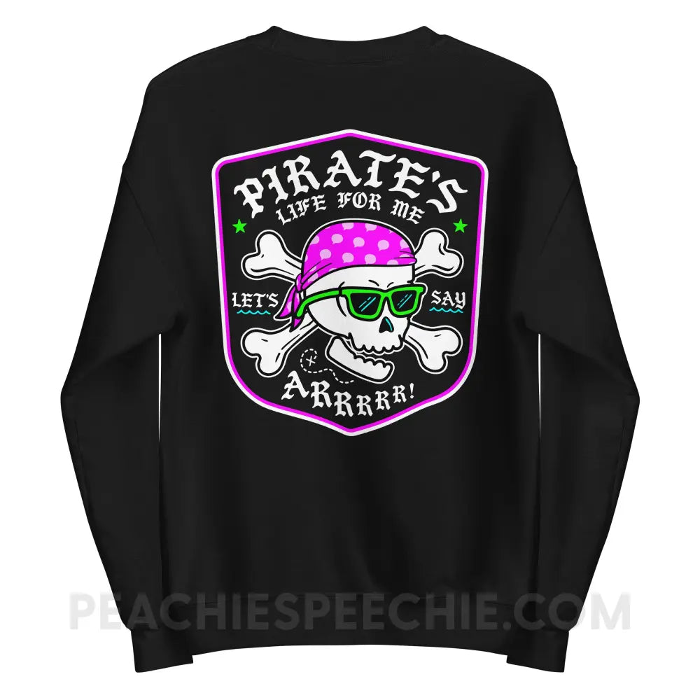 Pirate’s Life For Me Classic Sweatshirt - peachiespeechie.com