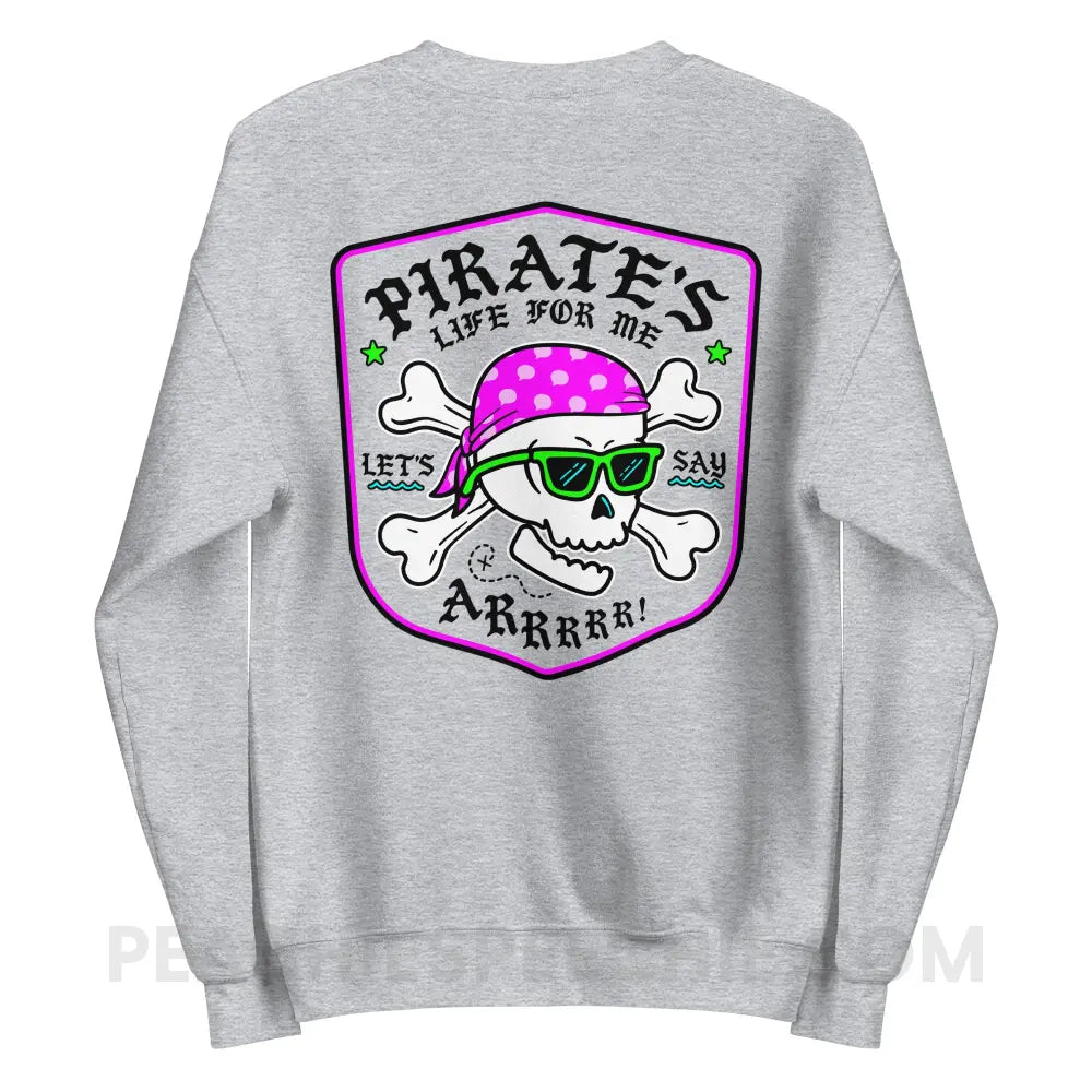 Pirate’s Life For Me Classic Sweatshirt - peachiespeechie.com