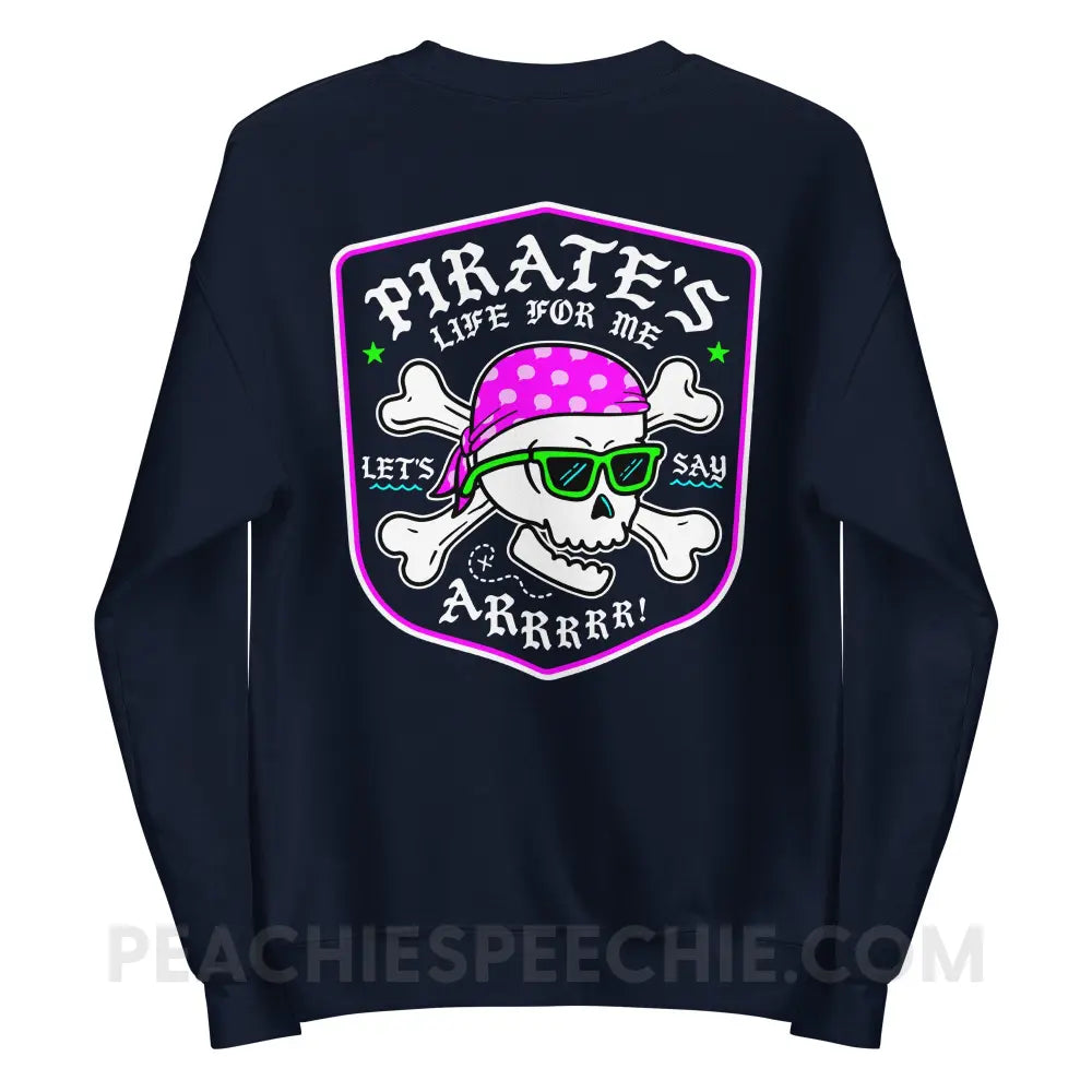 Pirate’s Life For Me Classic Sweatshirt - peachiespeechie.com
