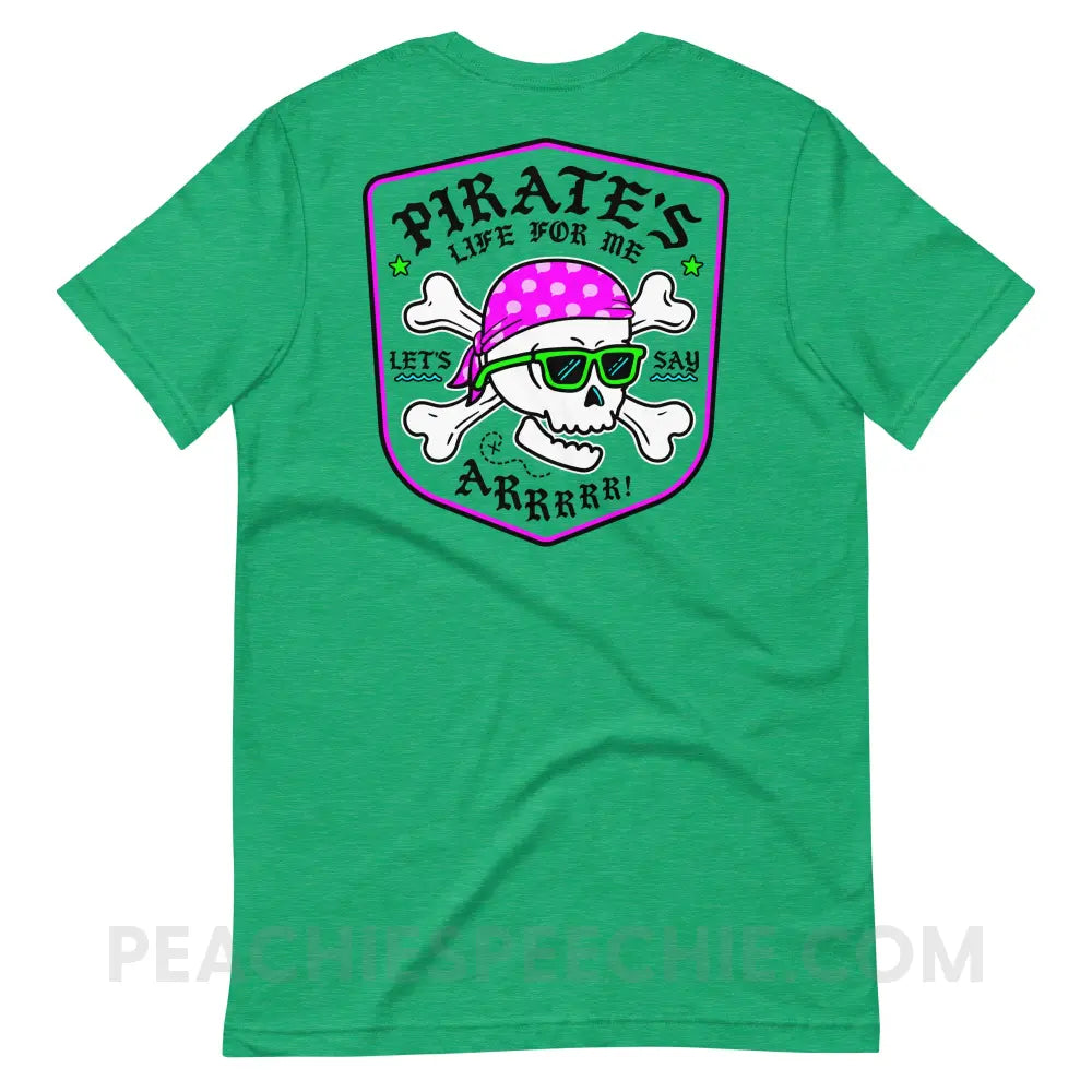 Pirate’s Life For Me Premium Soft Tee peachiespeechie.com