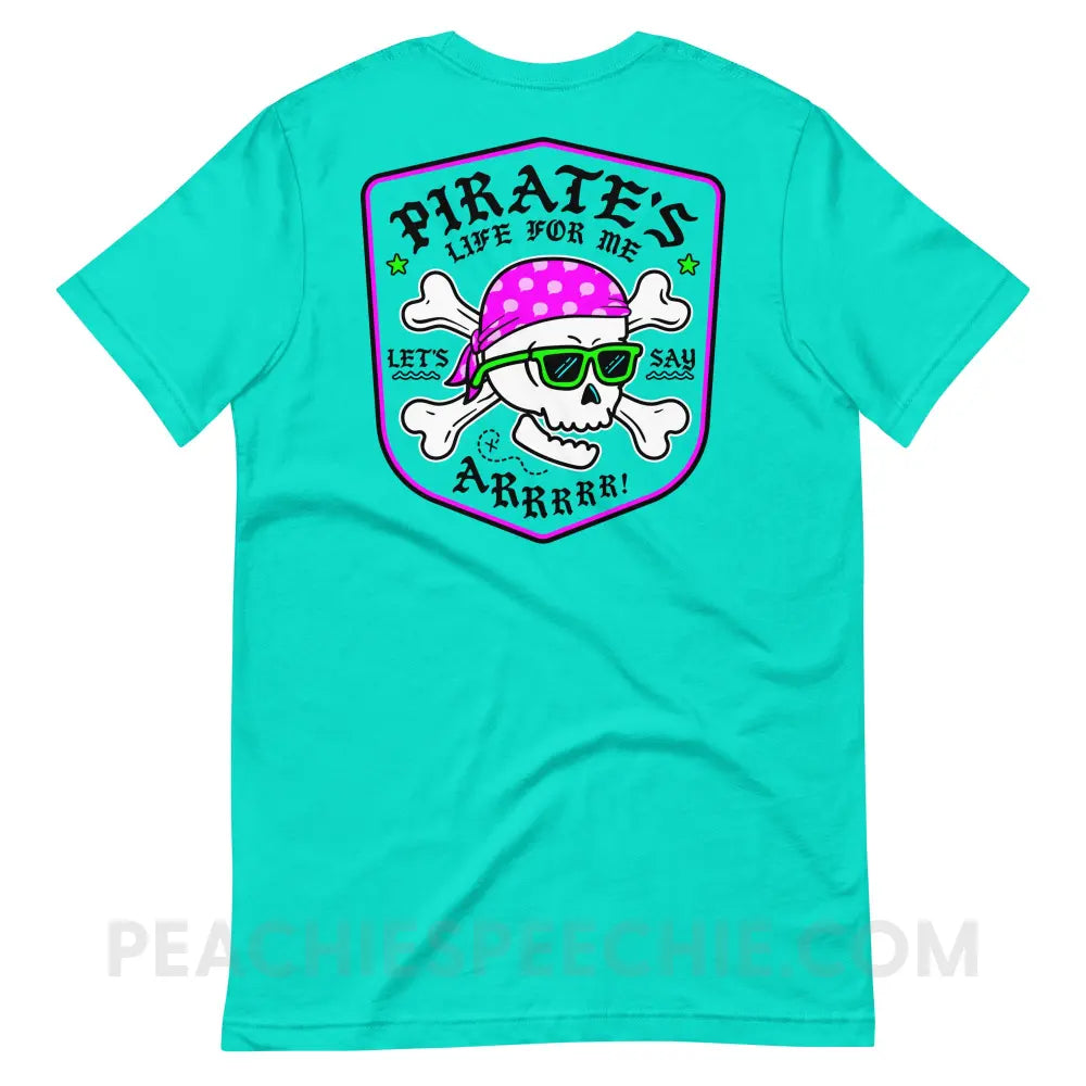 Pirate’s Life For Me Premium Soft Tee peachiespeechie.com