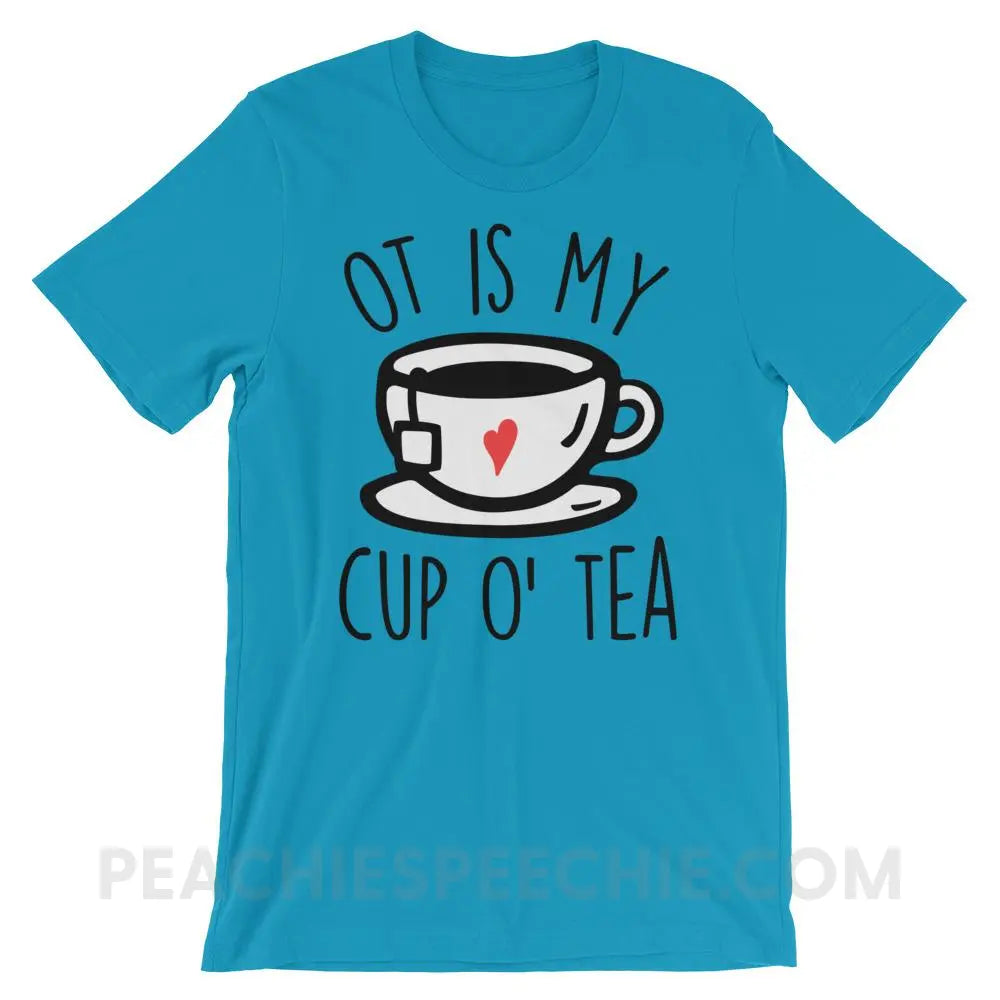 OT Is My Cup O’ Tea Premium Soft Tee - Aqua / S - T-Shirts & Tops peachiespeechie.com