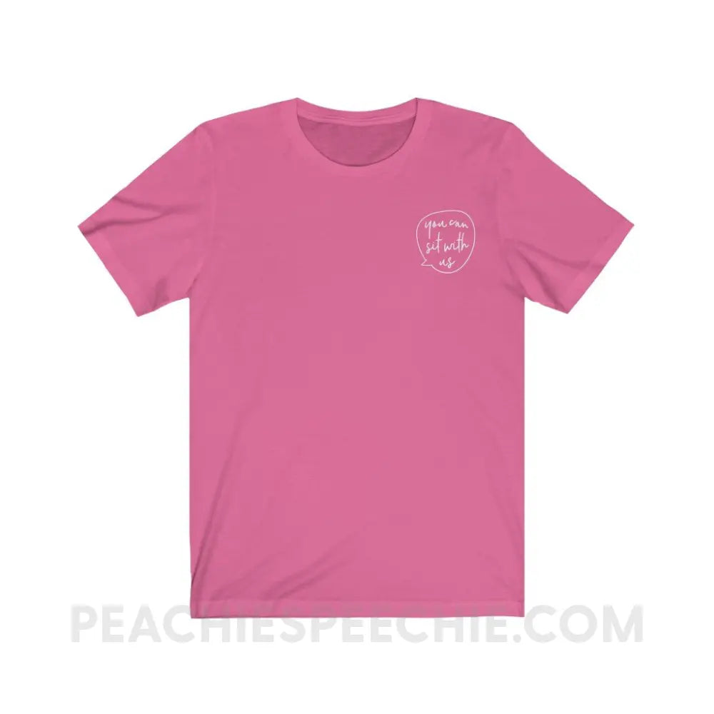 You Can Sit With Us Premium Soft Tee - Charity Pink / S - T-Shirt peachiespeechie.com