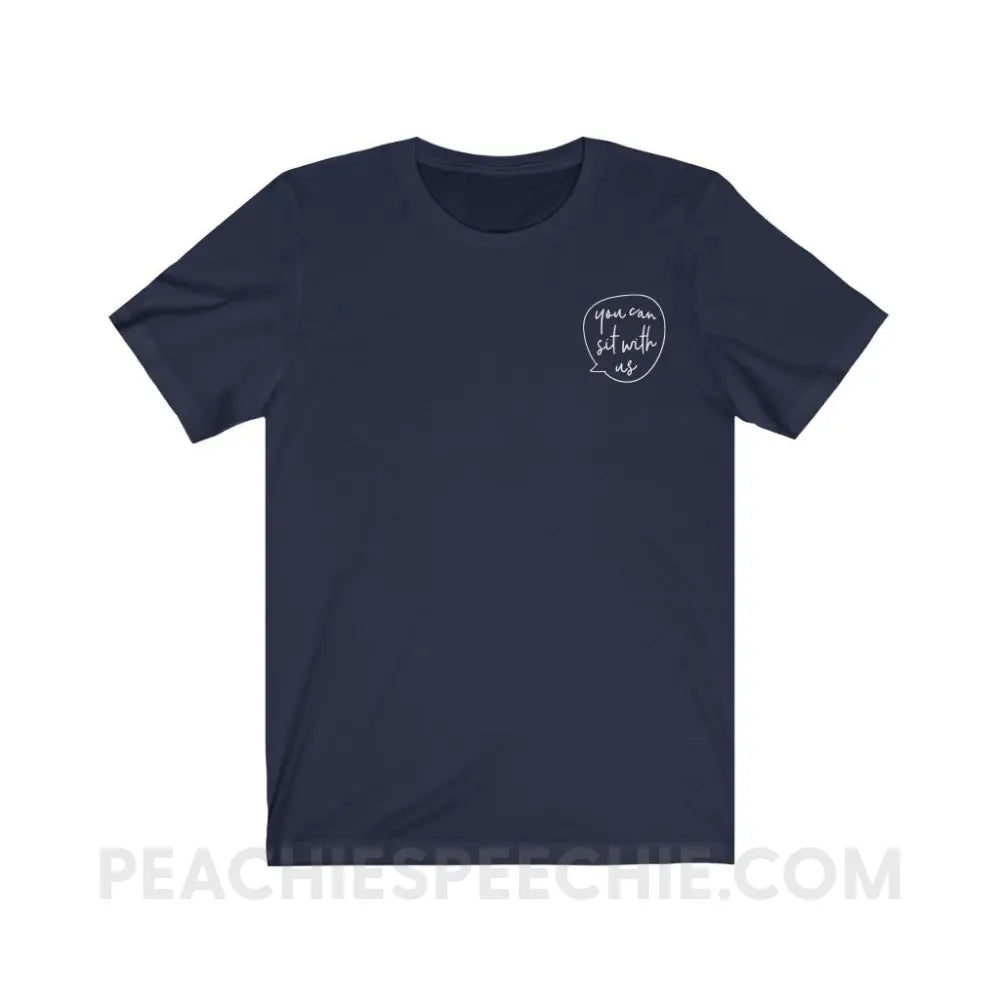 You Can Sit With Us Premium Soft Tee - Navy / S - T-Shirt peachiespeechie.com