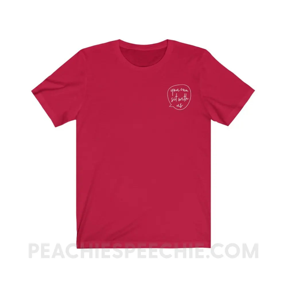 You Can Sit With Us Premium Soft Tee - Red / S - T-Shirt peachiespeechie.com