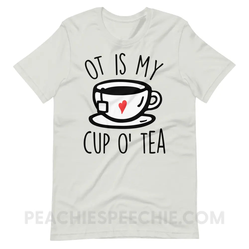 OT Is My Cup O’ Tea Premium Soft Tee - Silver / S - T-Shirts & Tops peachiespeechie.com