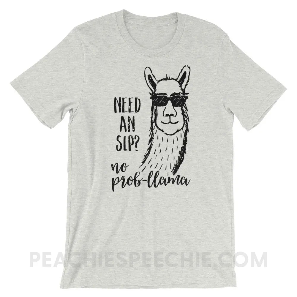 No Prob-llama! Premium Soft Tee - Ash / S - T-Shirts & Tops peachiespeechie.com