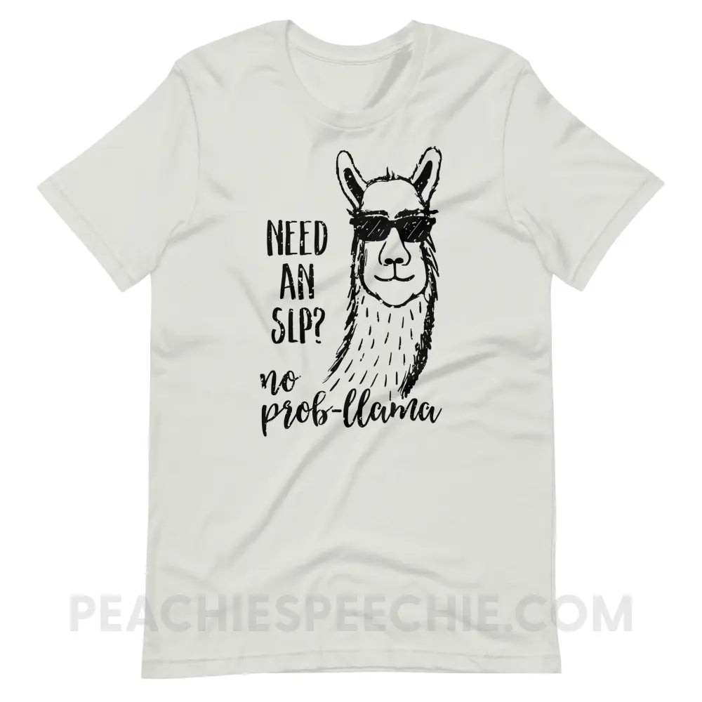 No Prob-llama! Premium Soft Tee - Silver / S - T-Shirts & Tops peachiespeechie.com