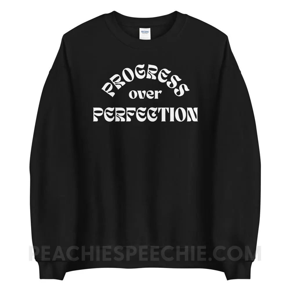 Progress Over Perfection Classic Sweatshirt - Black / S - peachiespeechie.com