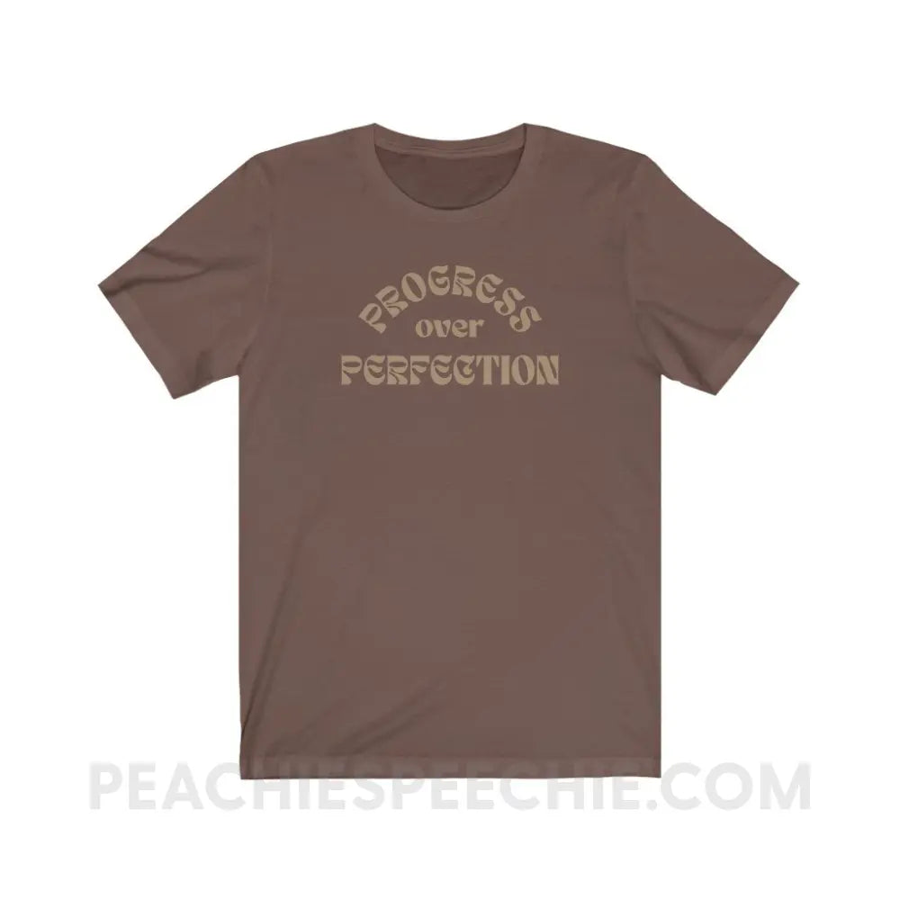 Progress Over Perfection Premium Soft Tee - Brown / S - T-Shirt peachiespeechie.com