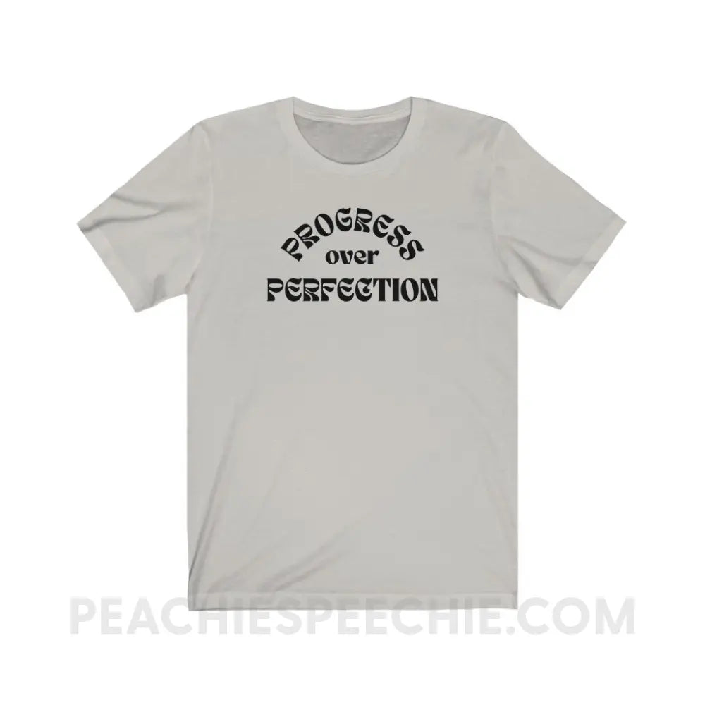 Progress Over Perfection Premium Soft Tee - Silver / S - T-Shirt peachiespeechie.com
