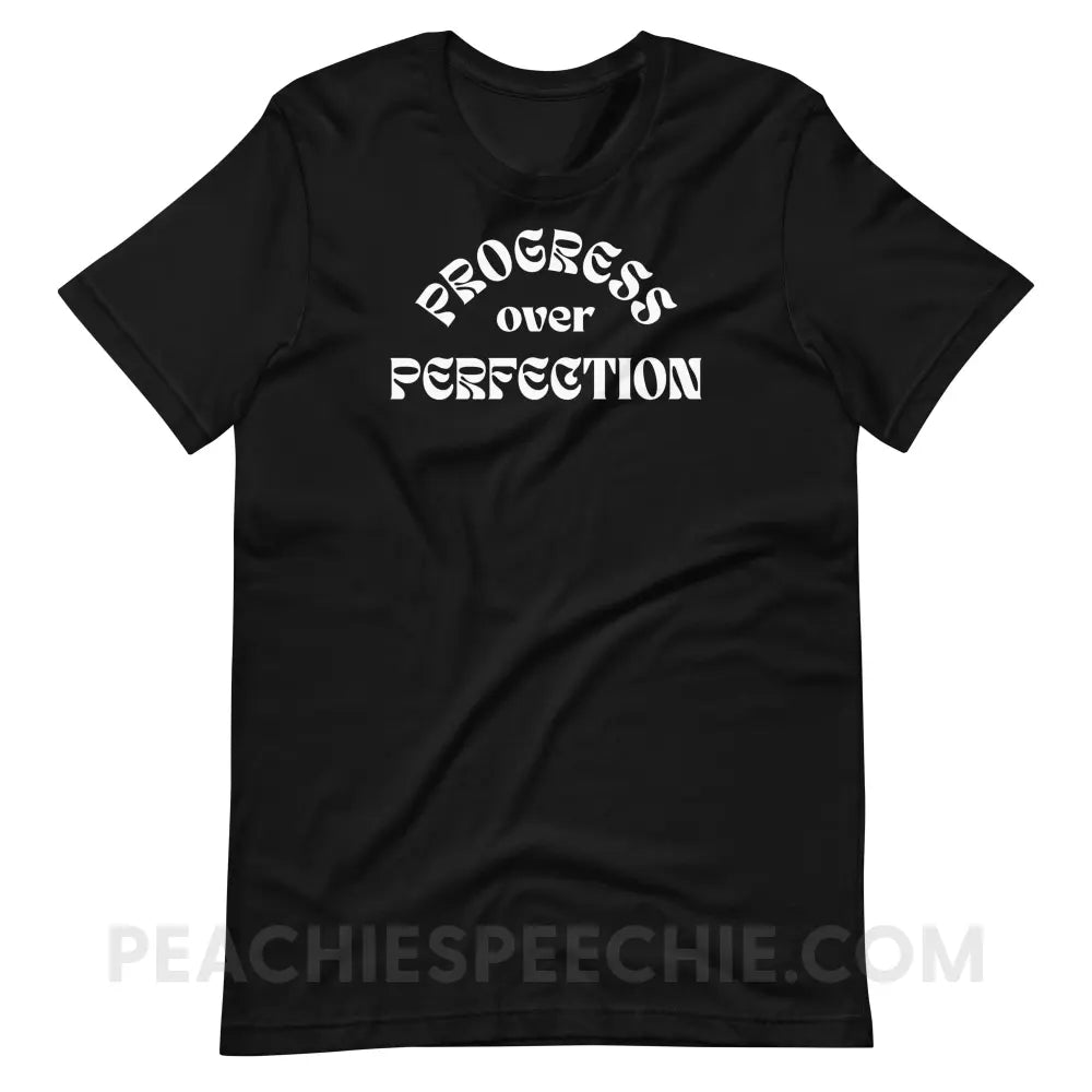 Progress Over Perfection Premium Soft Tee - Black / S - T-Shirt peachiespeechie.com