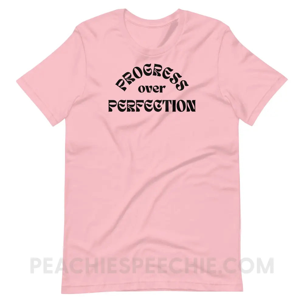 Progress Over Perfection Premium Soft Tee - Pink / S - T-Shirt peachiespeechie.com