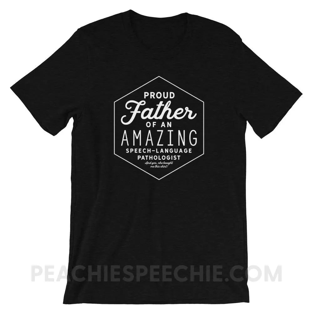 Proud Father Of An SLP Premium Soft Tee - Black Heather / XS - T-Shirts & Tops peachiespeechie.com