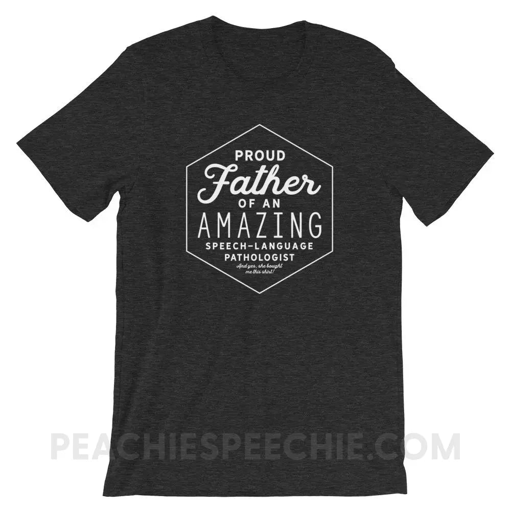 Proud Father Of An SLP Premium Soft Tee - Dark Grey Heather / XS - T-Shirts & Tops peachiespeechie.com